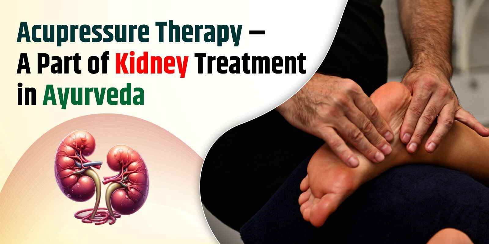 Acupressure Therapy – A Part of Kidney Treatment in Ayurveda